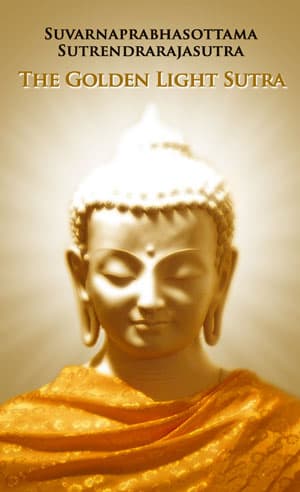 Suvarnaprabhasottama Sutrendrarajasutra (The King of Glorious Sutras called the Exalted Sublime Golden Light)